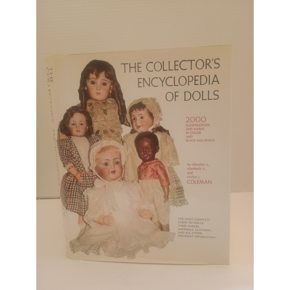 THE COLLECTORS ENCYCLOPEDIA OF DOLLS HARDCOVER BY DOROTHY S. COLEMAN * VERY GOOD